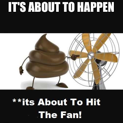 Shit Hitting The Fan